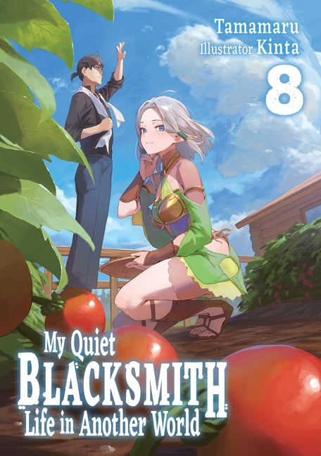 My Quiet Blacksmith Life in Another World: Volume 8 (Light Novel): Volume 8