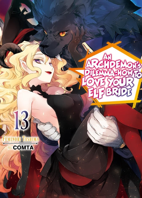 An Archdemon's Dilemma: How to Love Your Elf Bride: Volume 13 (Light Novel): Volume 13