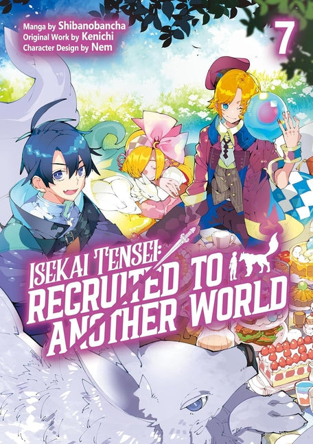 Isekai Tensei: Recruited to Another World: Volume 7 (Manga): Volume 7