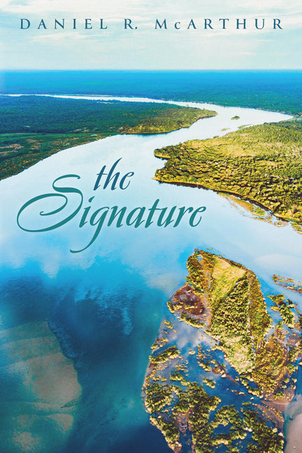 The Signature by McArthur, Daniel R.