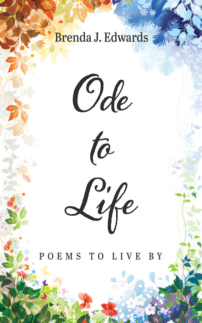 Ode to Life: Poems to Live by