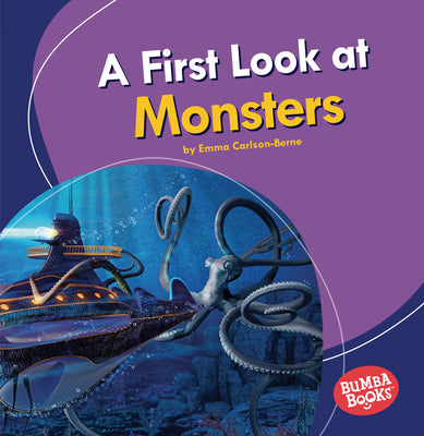 A First Look at Monsters by Carlson-Berne, Emma