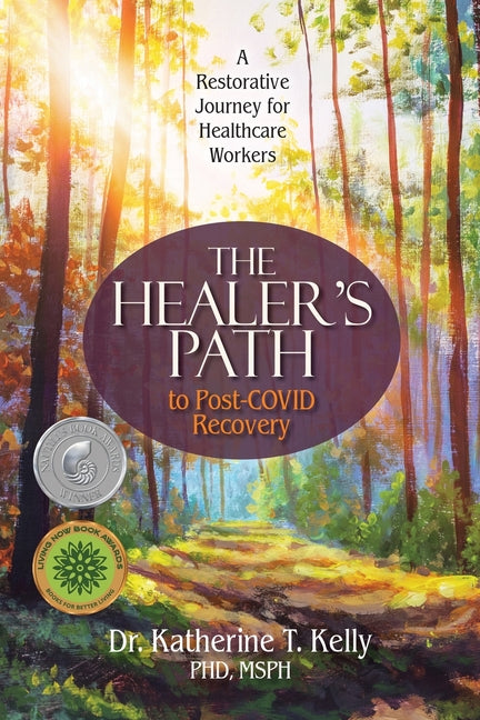 The Healer's Path to Post-COVID Recovery: A Restorative Journey for Healthcare Workers