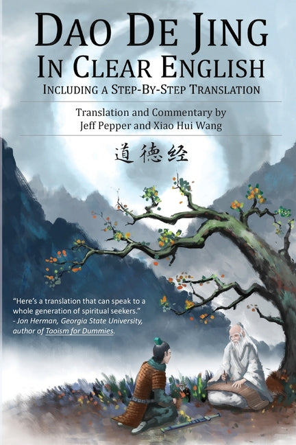 Dao De Jing in Clear English: Including a Step-by-Step Translation by Lao Tzu