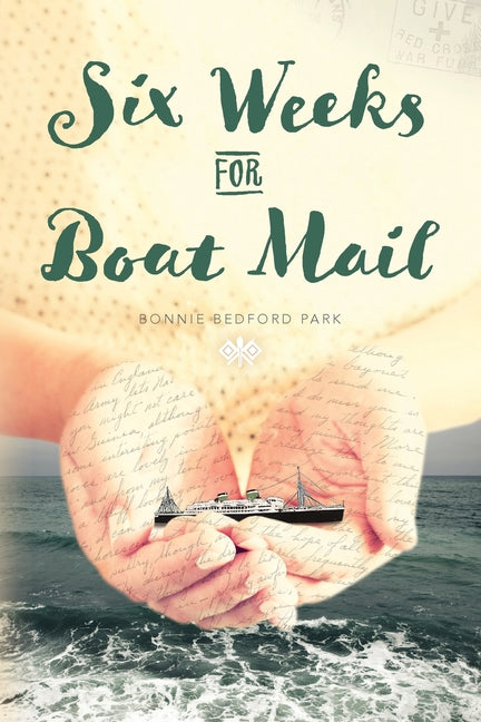 Six Weeks for Boat Mail by Park, Bonnie Bedford