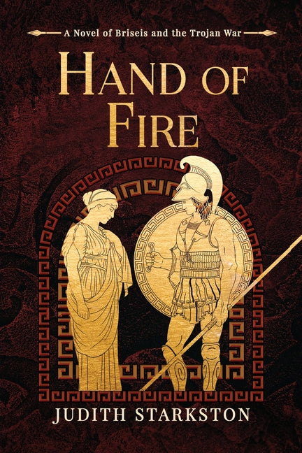 Hand of Fire: A Novel of Briseis and the Trojan War