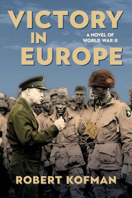 Victory in Europe: A Novel of World War II