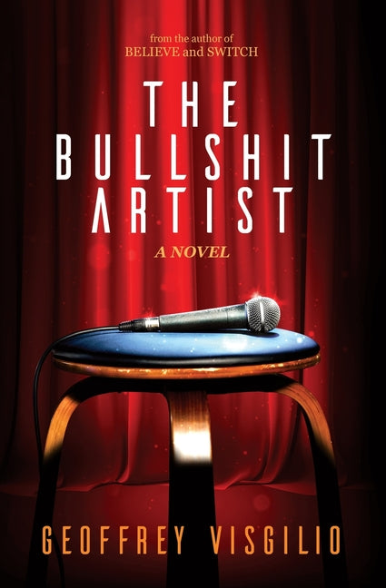 The Bullshit Artist by Visgilio, Geoffrey