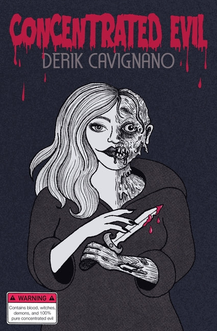 Concentrated Evil: A Collection of Short Horror Fiction by Cavignano, Derik