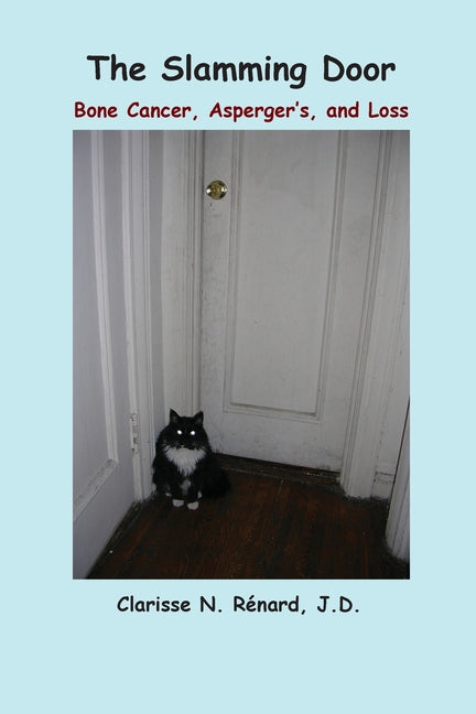 The Slamming Door: Bone Cancer, Asperger's, and Loss