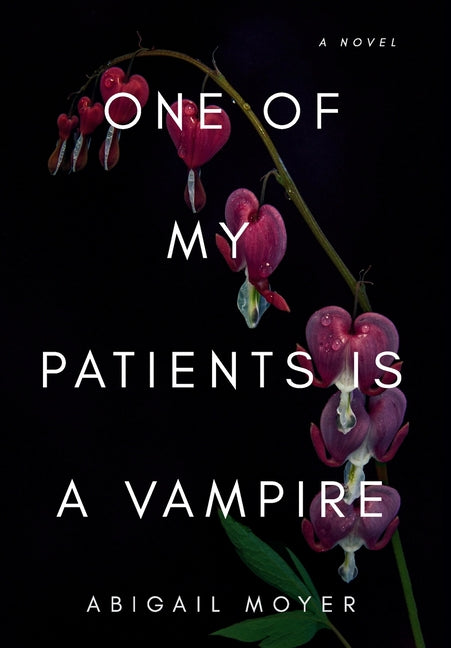 One of My Patients is a Vampire by Moyer, Abigail