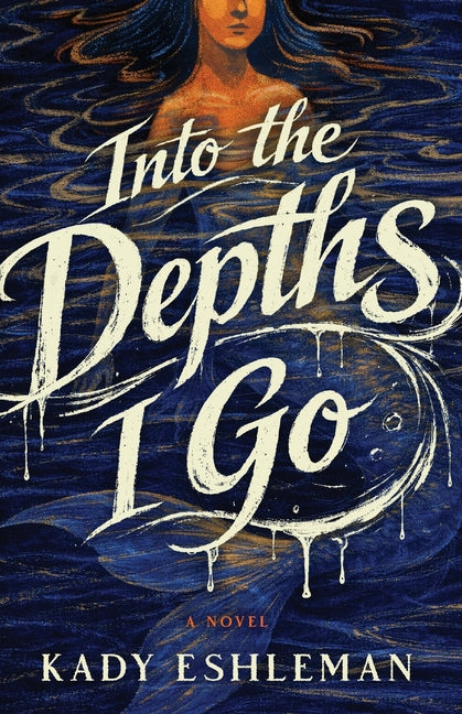 Into the Depths I Go