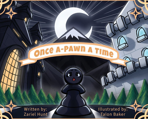 Once A-Pawn a Time by Hunt, Zariel