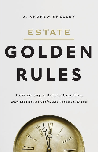 Estate: Golden Rules: Golden Rules by Shelley, J. Andrew