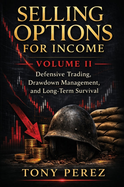 Selling Options for Income - Volume 2