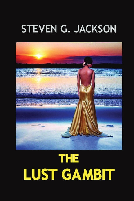 The Lust Gambit by Jackson, Steven G.