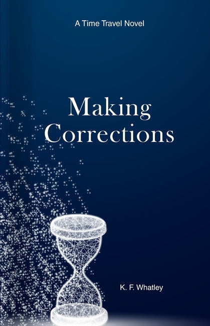 Making Corrections: A Time Travel Novel