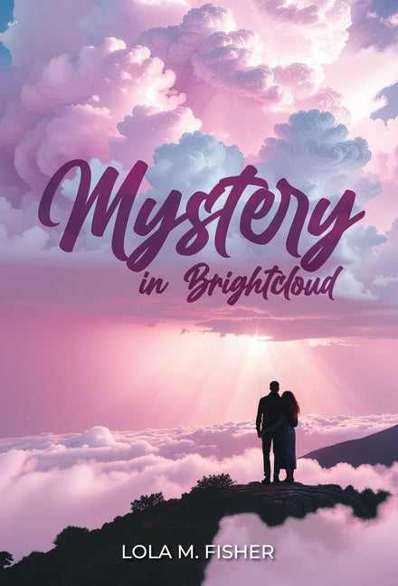 Mystery in Brightcloud by Fisher, Lola M.
