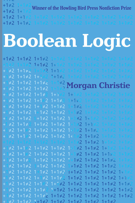 Boolean Logic by Christie, Morgan