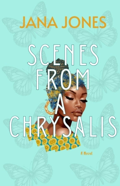 Scenes From A Chrysalis