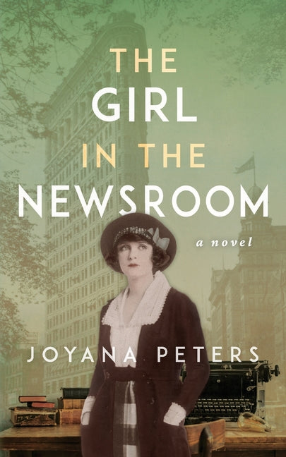 The Girl in the Newsroom by Peters, Joyana