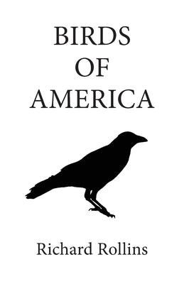 Birds of America by Rollins, Richard