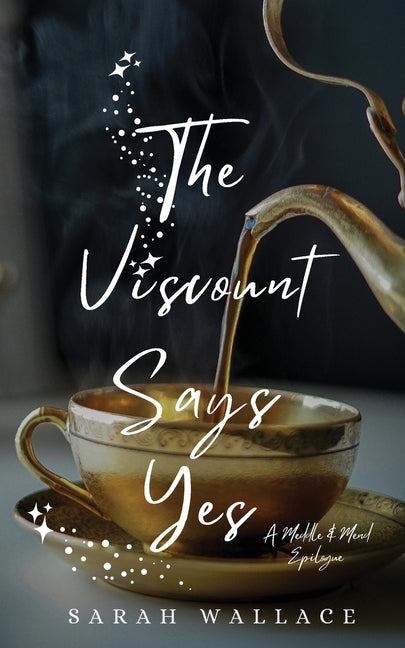The Viscount Says Yes: A Meddle & Mend Epilogue