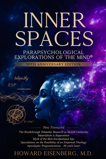 Inner Spaces: Parapsychological Explorations of the Mind by Eisenberg, Howard