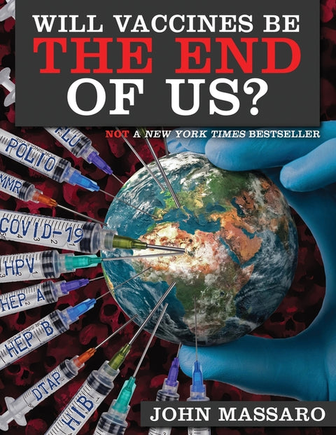 Will Vaccines Be the End of Us?