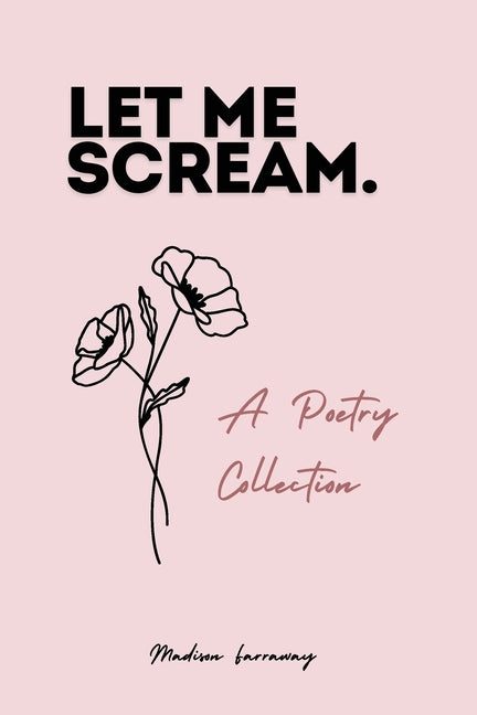 let me scream by Farraway, Madison