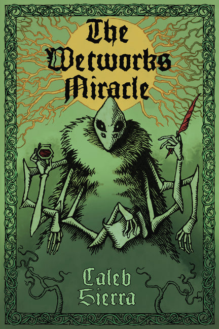 The Wetworks Miracle