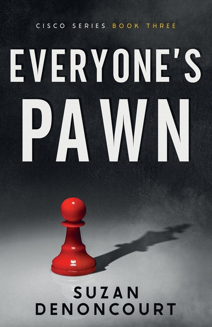 Everyone's Pawn by Denoncourt, Suzan