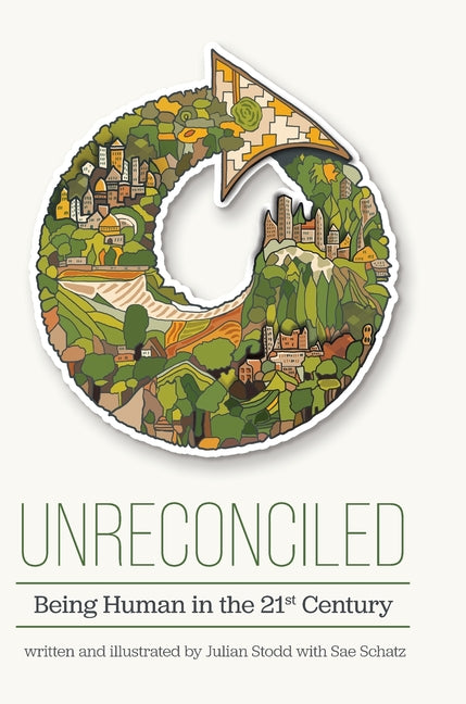 Unreconciled: Being Human in the 21st Century