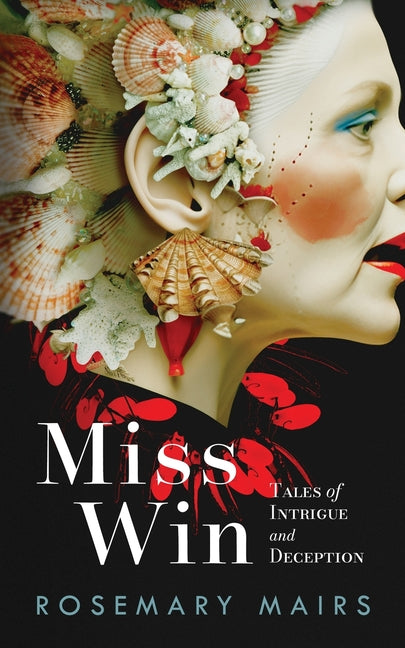Miss Win: Tales of Intrigue and Deception