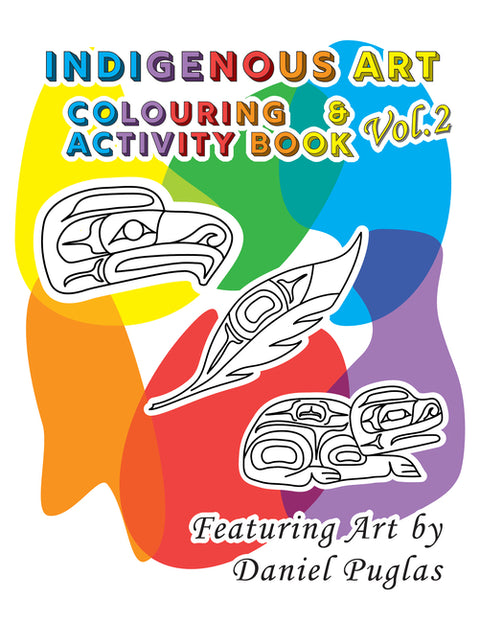 Indigenous Art Colouring & Activity Book: Vol. 2 by Puglas, Daniel