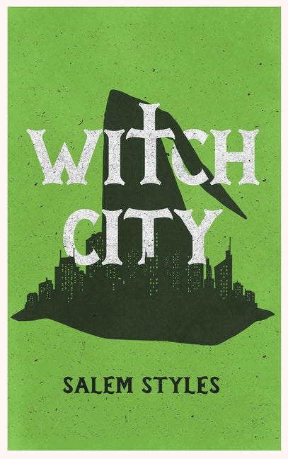 Witch City by Styles, Salem