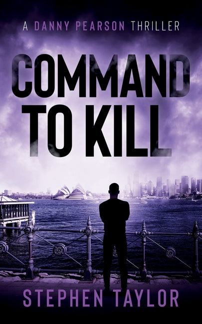 Command To Kill by Taylor, Stephen