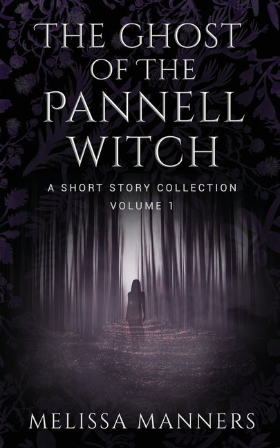 The Ghost of The Pannell Witch: A Short Story Collection
