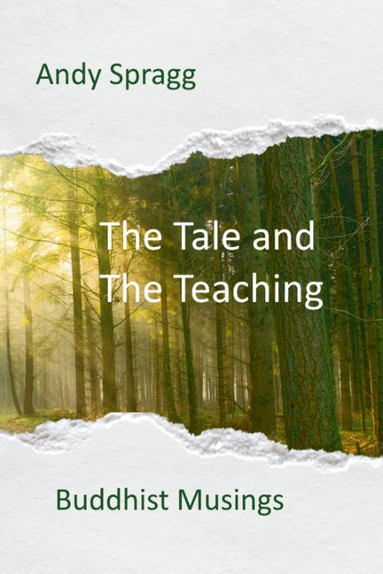 The Tale and The Teaching by Spragg, Andy