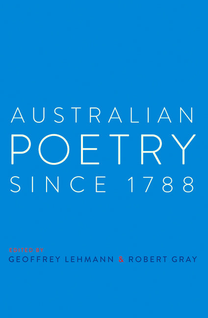 Australian Poetry Since 1788 by Gray, Robert