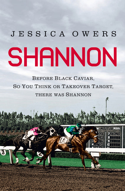 Shannon: Before Black Caviar, So You Think or Takeover Target, There Was Shannon