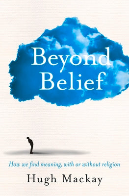 Beyond Belief by MacKay, Hugh