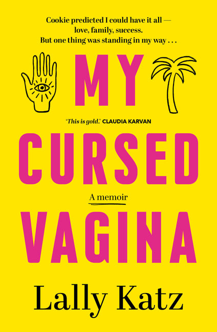 My Cursed Vagina: A Memoir by Katz, Lally