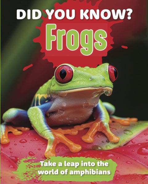 Did You Know? Frogs: Take a Leap Into the World of Amphibians
