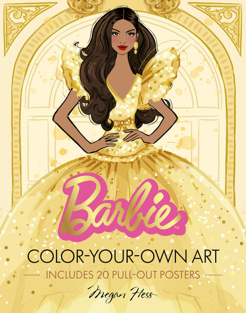 Barbie: Color-Your-Own Art: Includes 20 Pull-Out Posters by Hess, Megan
