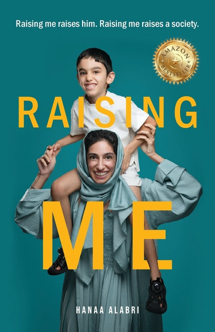 Raising Me: Raising me raises him. Raising me raises a society.