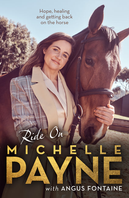 Ride on: Hope, Healing and Getting Back on the Horse by Payne, Michelle