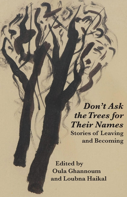 Don't Ask the Trees for Their Names