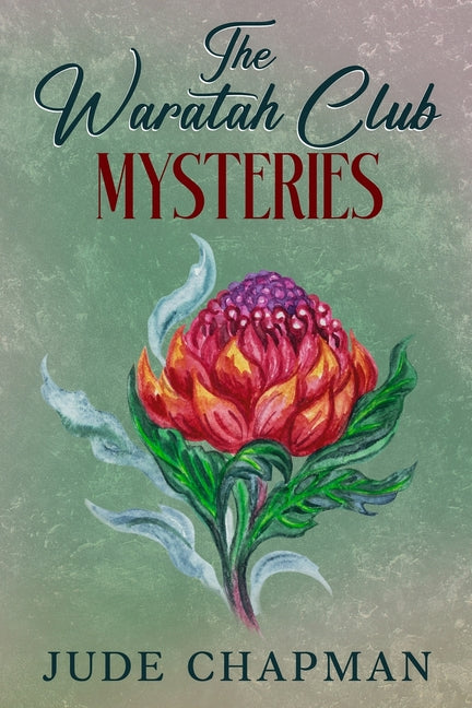 The Waratah Club Mysteries: Large Print Edition by Chapman, Jude