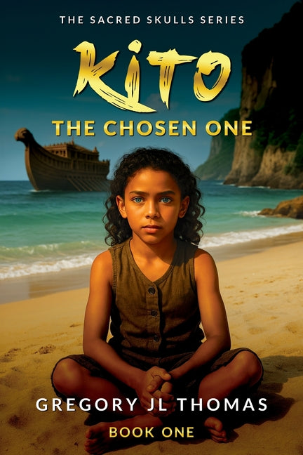 Kito: The Chosen One by Thomas, Gregory Jl